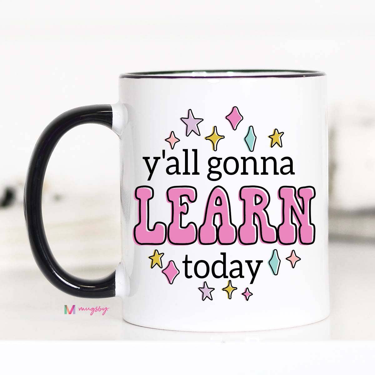 Y'all Gonna Learn Today Coffee Mug, Teacher gifts